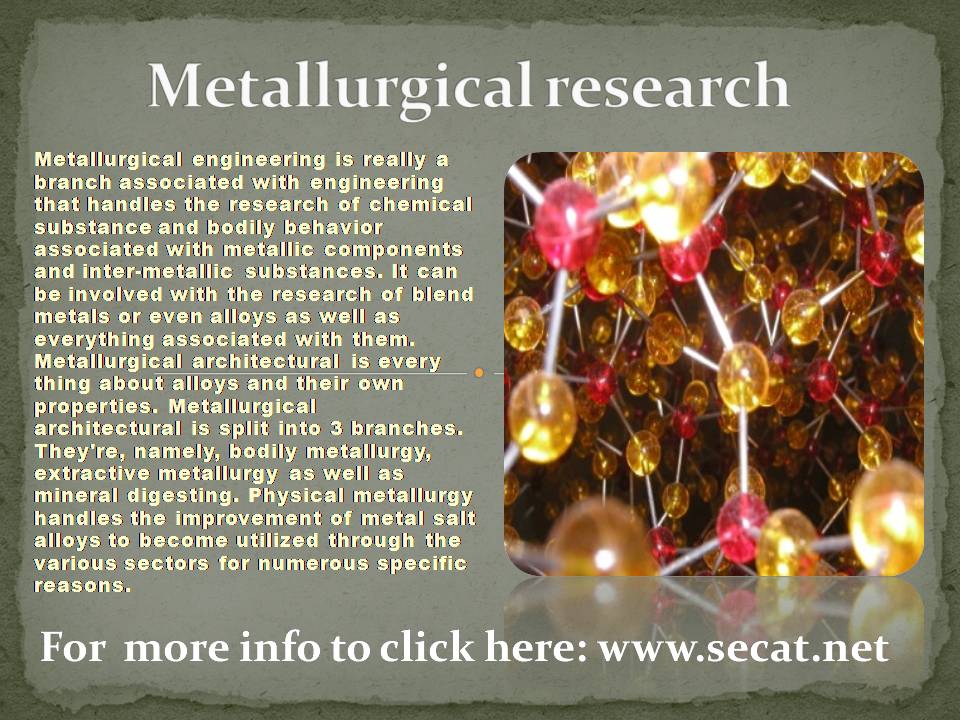 Metallurgical research