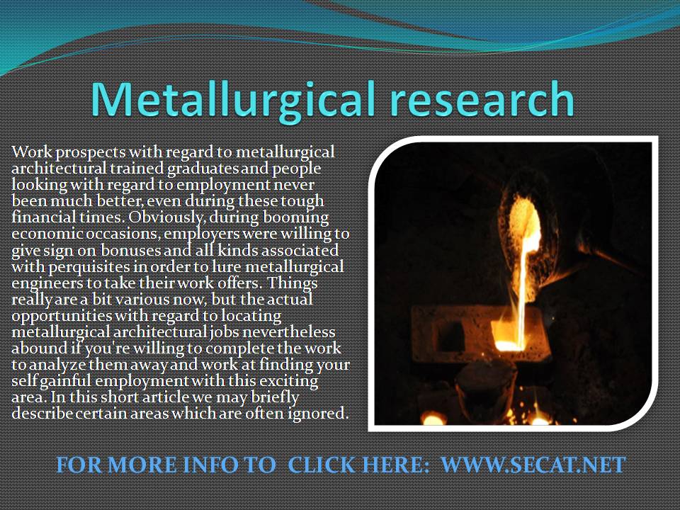 Metallurgical research