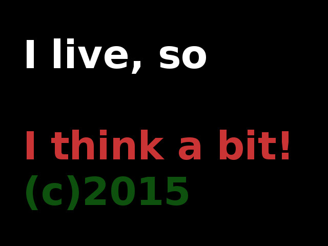 I live so, I think a bit! (C)2015