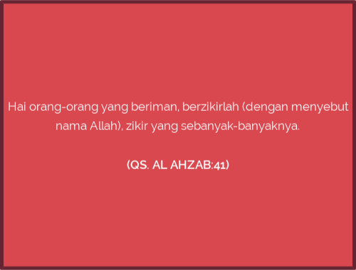 (QS. AL AHZAB:41)