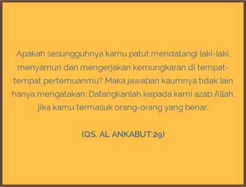(QS. AL ANKABUT:29)