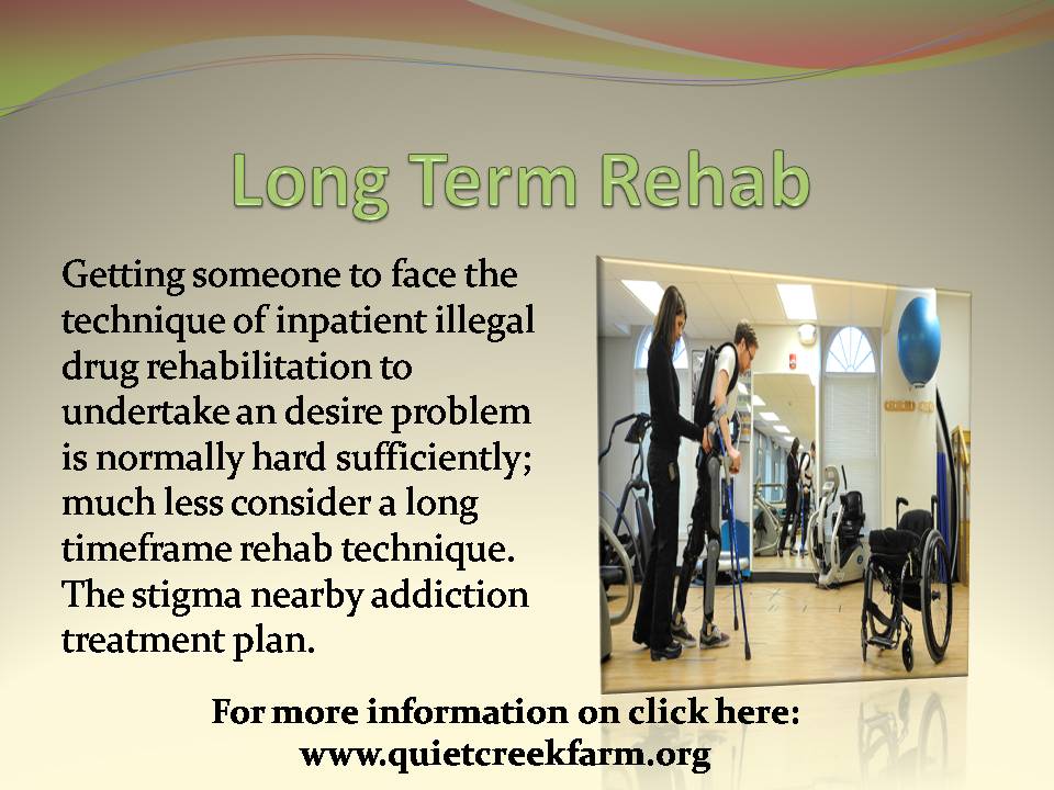 long term rehab