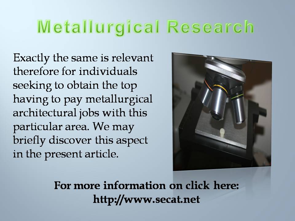Metallurgical research