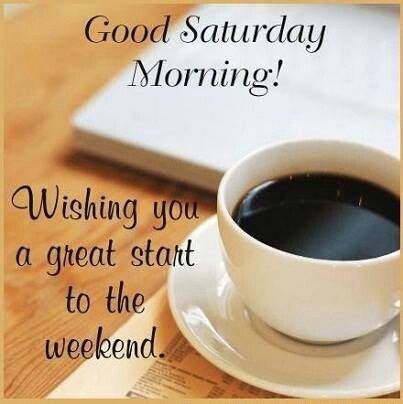 Good Saturday Morning