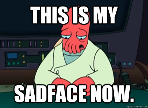 This-Is-My-Sadface-Now-Funny-Meme-Picture.jpg