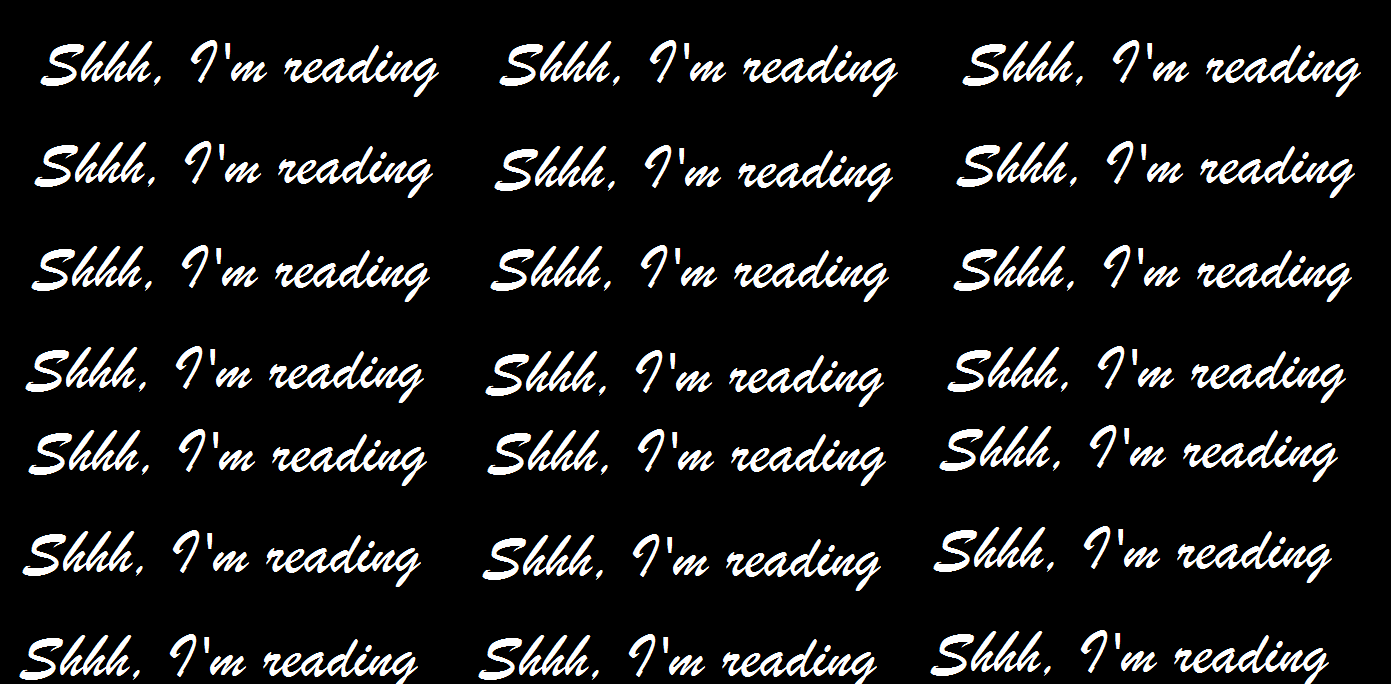 Shh, I'm reading
