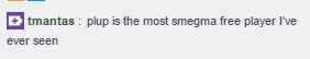 Plup is too clean