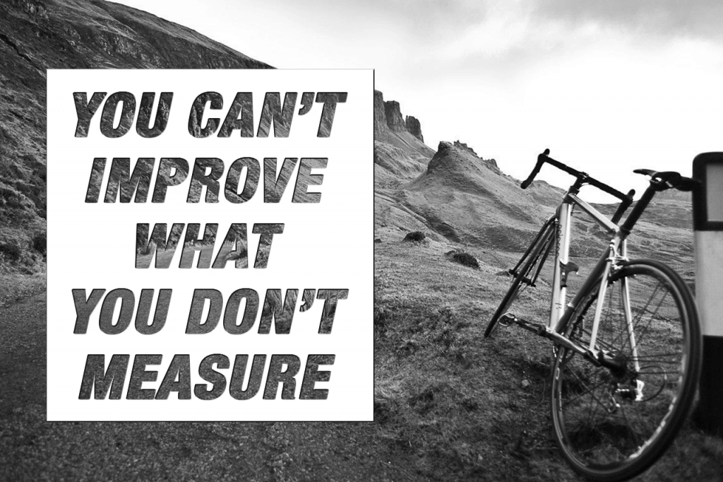 You Cant Improve What You Don't Measure