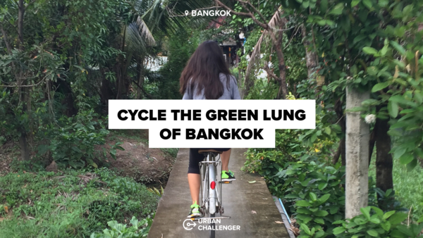 Cycling Bangkoks Green Lung
