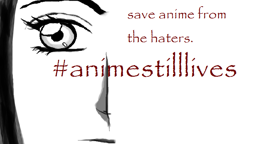 #animestilllives