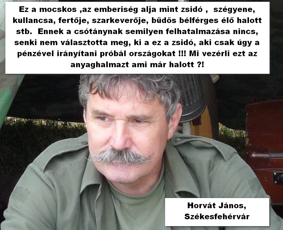 Horváth János antiszemita Soros gyűlölő