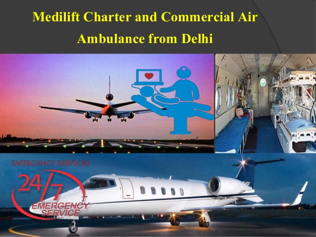Medilift Hi-tech and Low Cost Air Ambulance in Delhi is Available Now