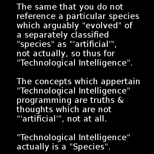 "Intelligent" != "Artificial";//not actually