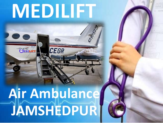Get an Emergency Air Ambulance Service in Jamshedpur by Medilift