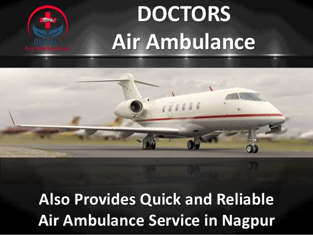 Get India’s Best Doctors Air Ambulance Service in Nagpur Anytime
