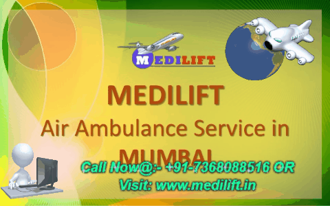 Get ICU Facility Air Ambulance from Mumbai by Medilift