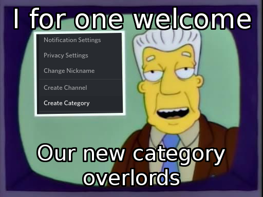 I for one welcome our new category overlords