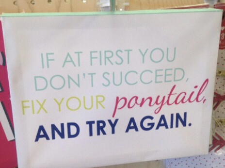 Fixyourponytailandtryagain.jpg