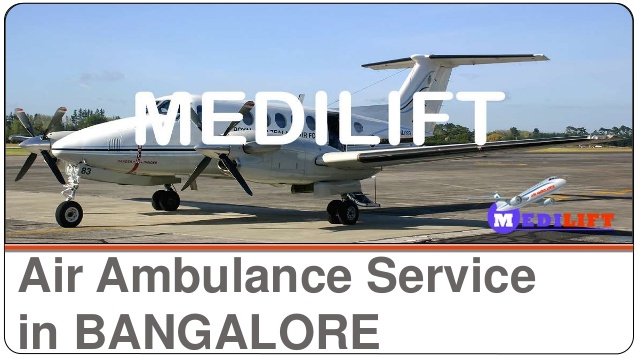 Get Medically Packed Air Ambulance from Bangalore Anytime
