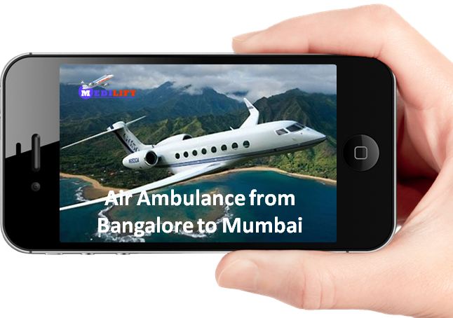 Medical Facilities Air Ambulance from Bangalore to Mumbai 24*7 Available