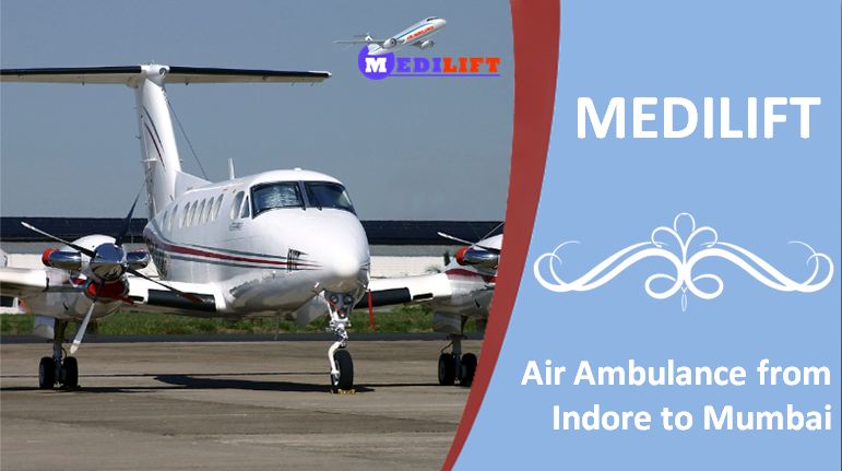 Pick World Class Emergency Air Ambulance from Indore to Mumbai