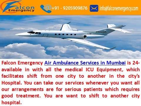 Falcon Emergency Air Ambulance Services in Mumbai with ICU facilities