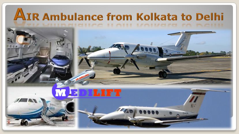 Medilift Air Ambulance from Kolkata to Delhi – Always Ready to Serve