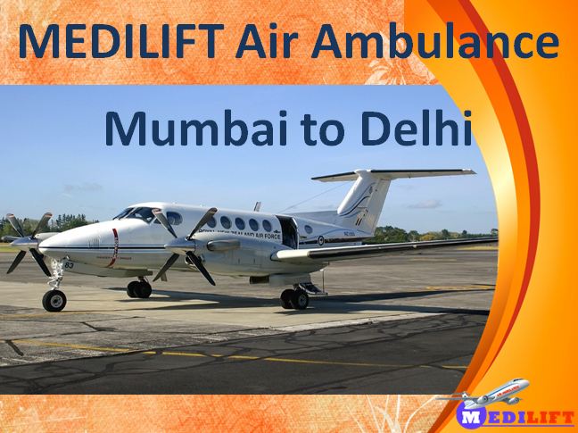 Get an Emergency Air Ambulance Mumbai to Delhi by Medilift