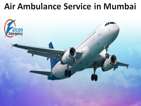 Get Emergency Facility Air Ambulance Service in Mumbai at the Cheapest Cost
