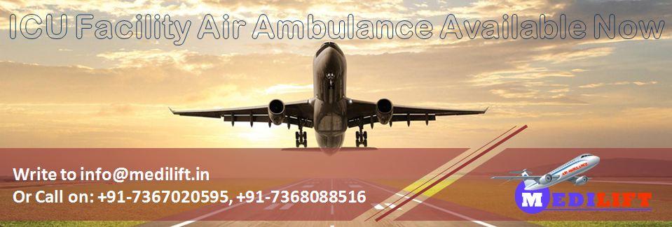 Medilift ICU Facility Air Ambulance Service in Patna 24 Hours