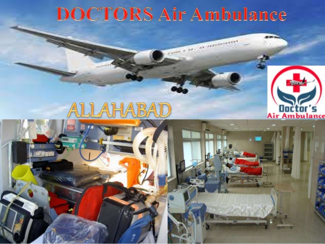 Doctors Air Ambulance Services in Allahabad for Shift Your Loved Ones