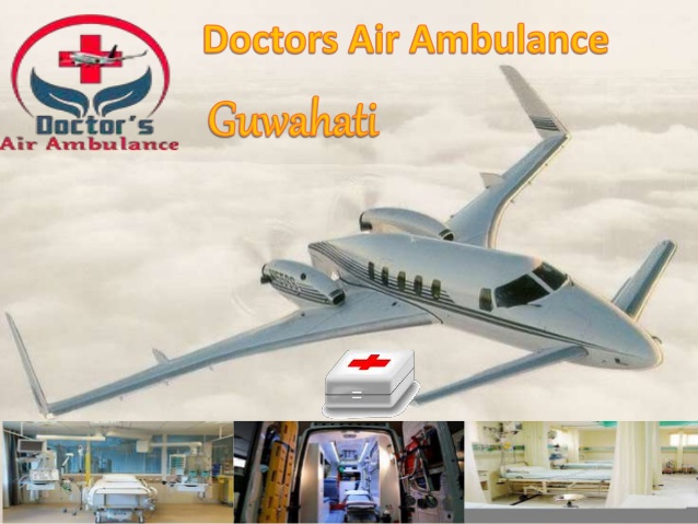 Medical Services by Doctors Air Ambulance Service in Guwahati