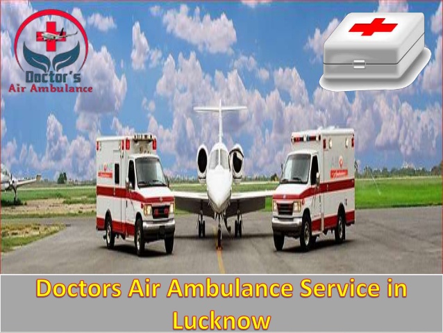 Available 24*7 Hours Emergency Services by Doctors air Ambulance Service in Lucknow