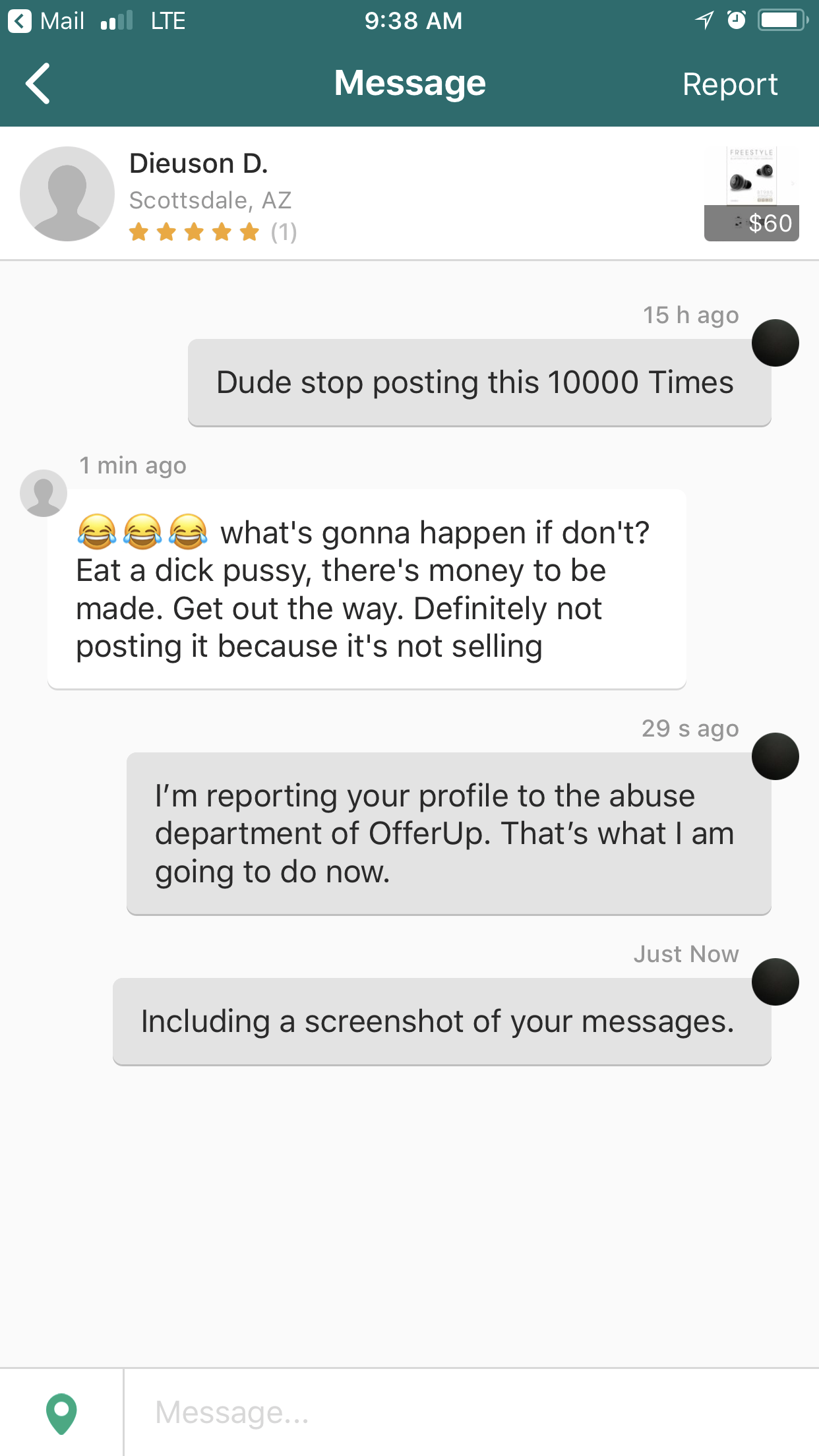 Requested user to stop posting so many repeats ads abusing OfferUp