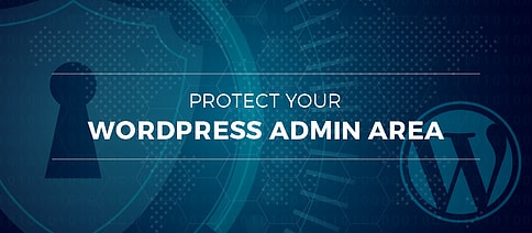 Handy Tips To Protect Your WordPress Admin Area