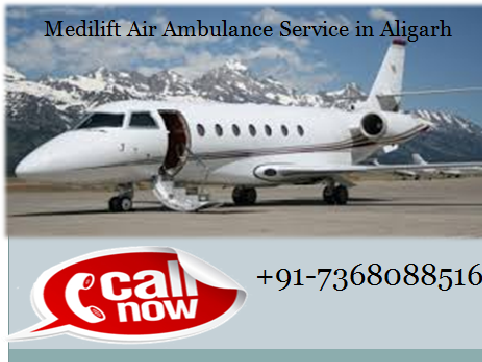Call Now if you need Air Ambulance Service in Aligarh