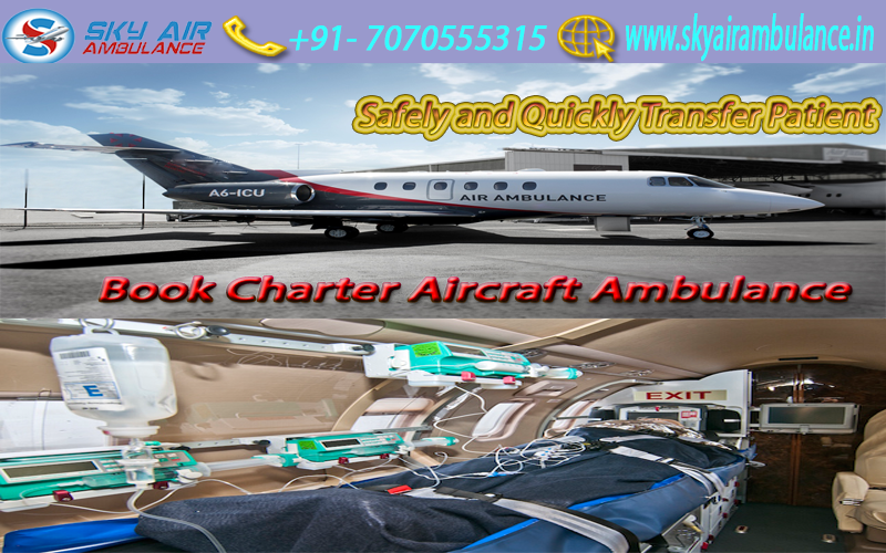 Medical Facilities Sky Air Ambulance in Patna at Complete Solution