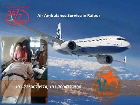 Get Best Air Ambulance Service in Raipur by Vedanta with ICU Facility