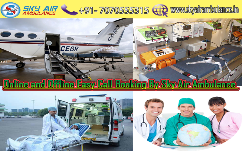Easily Call Booking Sky Air Ambulance in Delhi at Low Fare