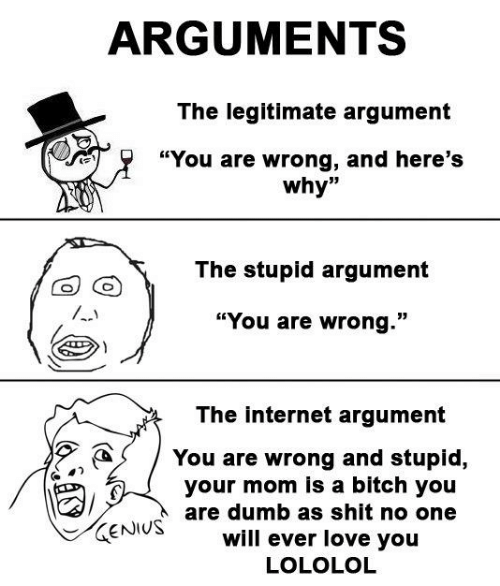 Arguments Legitimate Stupid Internet