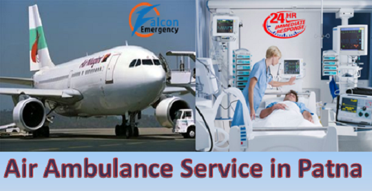 An Affordable Air Ambulance Service in Patna by Falcon Emergency
