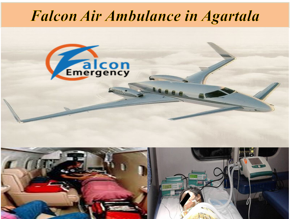 Hire Falcon Emergency Air Ambulance Service in Agartala at Low-Fare