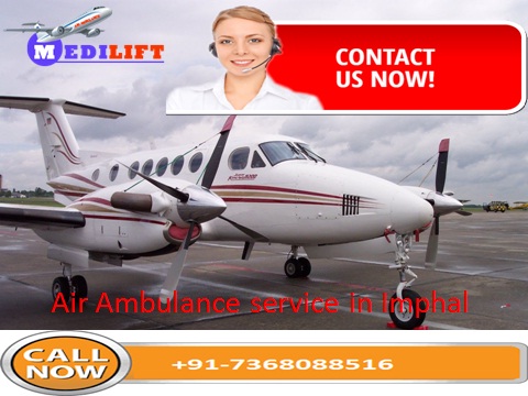 Air Ambulance service in Imphal with best Medical Facility