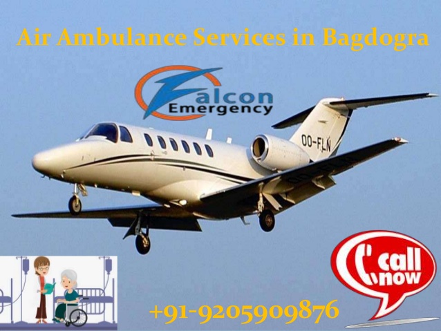 Quick and Best Air Ambulance Services in Bagdogra by Falcon Emergency