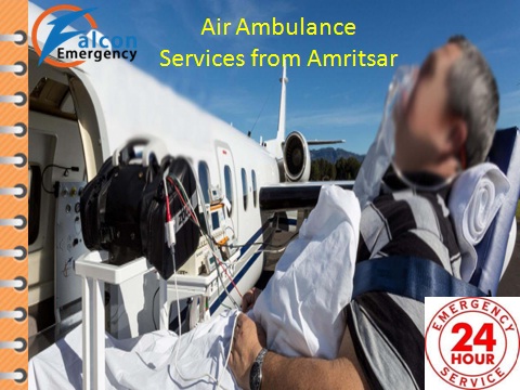 Air Ambulance services from Amritsar with Well Doctor by Falcon Emergency