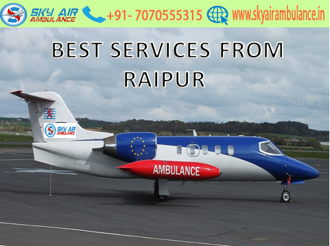 Reliable services with Sky Air Ambulance from Raipur to Delhi