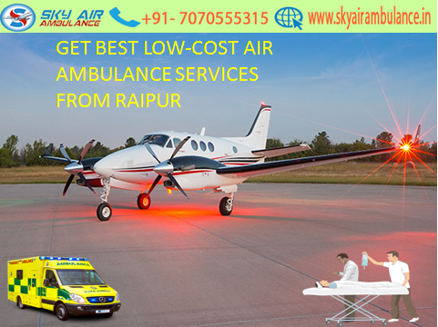 Pick Most Suitable Sky Air Ambulance from Raipur to Delhi at low-Cost