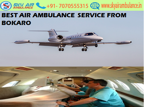 Sky Air Ambulance services from Bokaro to Delhi with Doctors