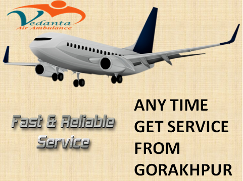 High Tech Vedanta Air Ambulance from Gorakhpur to Delhi at Low-Fare