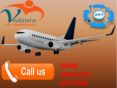 Get Most Trusted Vedanta Air Ambulance from Jabalpur at low-cost